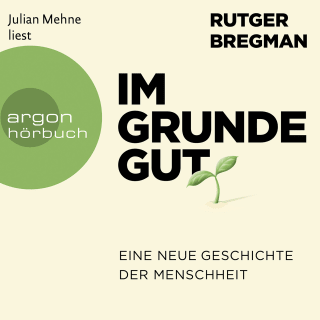 Hörbuchcover von Im Grunde gut: Eine neue Geschichte der Menschheit
