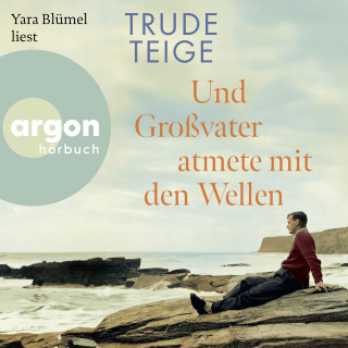 Hörbuchcover von Und Großvater atmete mit den Wellen: Roman