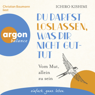 Du darfst loslassen, was dir nicht guttut