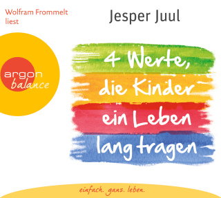 Hörbuchcover von Vier Werte, die Kinder ein Leben lang tragen: Mit Gleichwürdigkeit, Integrität, Authentizität und Verantwortung Kindern einen guten Start ins Leben schenken
