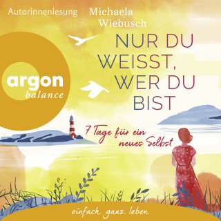 Hörbuchcover von Nur du weißt, wer du bist: 7 Tage für ein neues Selbst