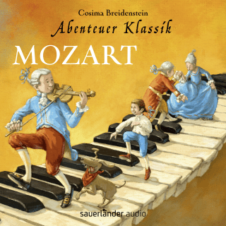 Hörbuchcover von Abenteuer Klassik: Mozart: Amadeus liebt Constanze