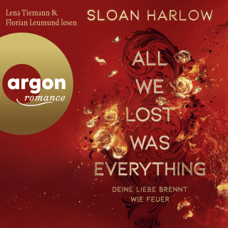 All We Lost Was Everything – Deine Liebe brennt wie Feuer