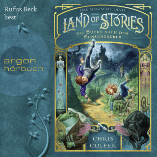 Hörbuchcover von Land of Stories: Das magische Land 1 – Die Suche nach dem Wunschzauber: Märchenhafte Fantasy für Mädchen, Jungen und junge Erwachsene ab 12 Jahren