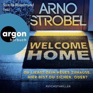 Hörbuchcover von Welcome Home – Du liebst dein neues Zuhause. Hier bist du sicher. Oder?