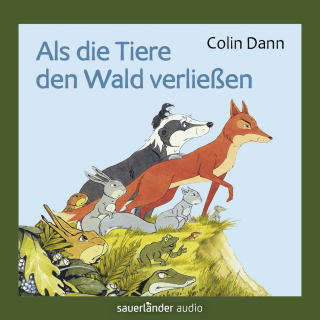 Hörbuchcover von Als die Tiere den Wald verließen