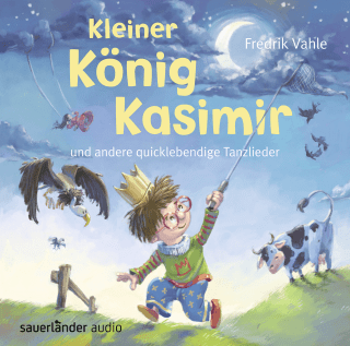 Kleiner König Kasimir und andere quicklebendige Tanzlieder
