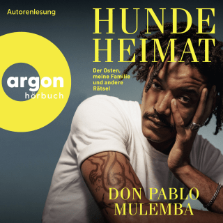 Hörbuchcover von Hundeheimat: Der Osten, meine Familie und andere Rätsel