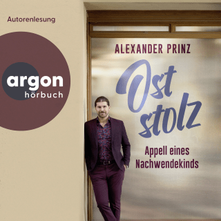 Hörbuchcover von Oststolz: Appell eines Nachwendekindes