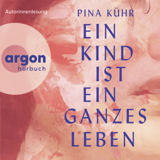 Hörbuchcover von Ein Kind ist ein ganzes Leben