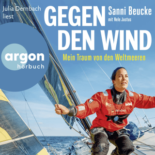 Hörbuchcover von Gegen den Wind: Mein Traum von den Weltmeeren