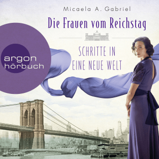 Hörbuchcover von Die Frauen vom Reichstag: Schritte in eine neue Welt