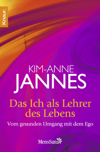 Das Ich als Lehrer des Lebens