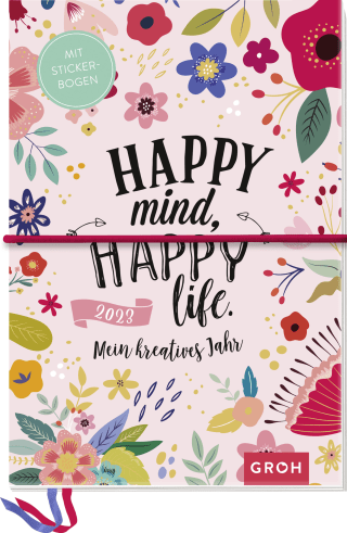Happy mind, happy life 2023 - Mein kreatives Jahr