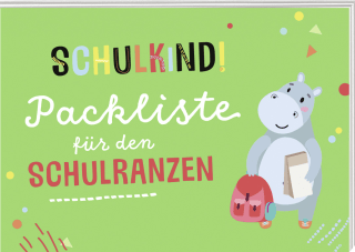 Schulkind! Packliste für den Schulranzen