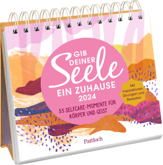 Wochenkalender 2024: Gib deiner Seele ein Zuhause