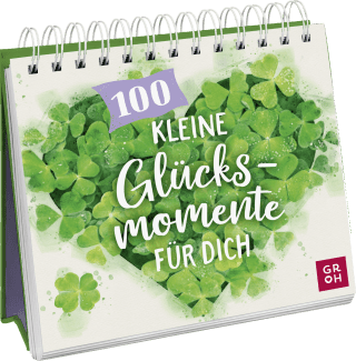 100 kleine Glücksmomente für dich