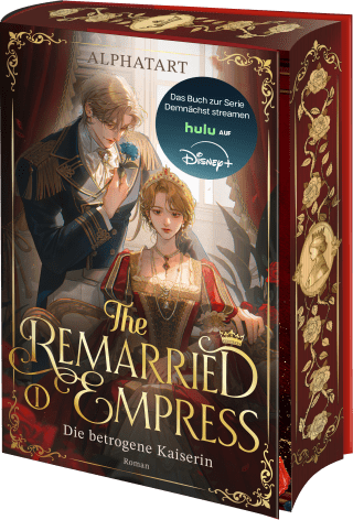 Buchcover von The Remarried Empress 1: Die betrogene Kaiserin. Roman