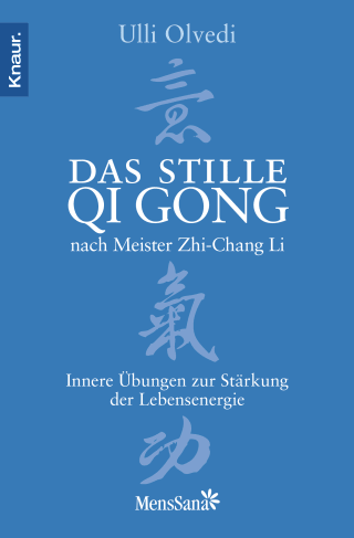 Buchcover von Das stille Qi Gong nach Meister Zhi-Chang Li: Innere Übungen zur Stärkung der Lebensenergie