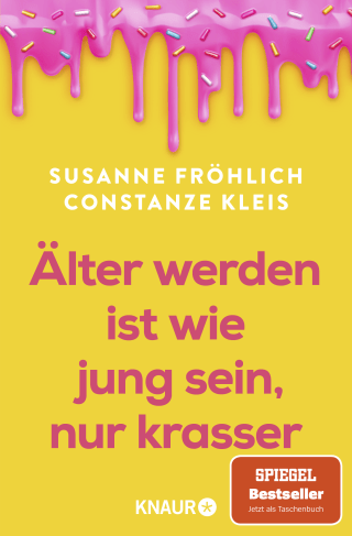 Buchcover von Älter werden ist wie jung sein, nur krasser