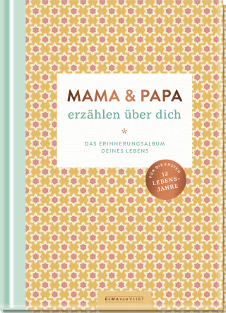 Produktbild von Mama und Papa erzählen über dich: Das Erinnerungsalbum deines Lebens