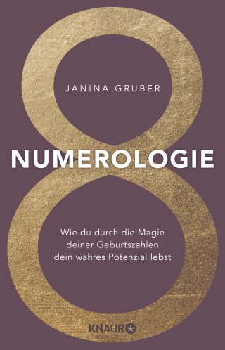 Buchcover von Numerologie: Wie du durch die Magie deiner Geburtszahlen dein wahres Potenzial lebst