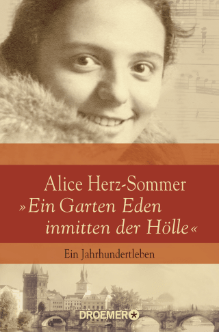 Alice Herz-Sommer - "Ein Garten Eden inmitten der Hölle"
