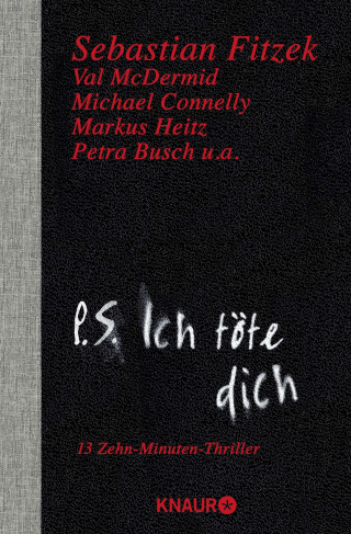 P. S. Ich töte dich