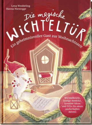 Produktbild von Die magische Wichteltür. Ein geheimnisvoller Gast zur Weihnachtszeit: Wichtelbriefe, lustige Streiche, kreative Ideen und DIYs für einen zauberhaften Advent