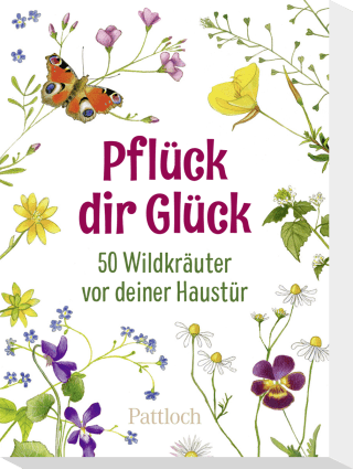 Produktbild von Pflück dir Glück: 50 Wildkräuter vor deiner Haustür