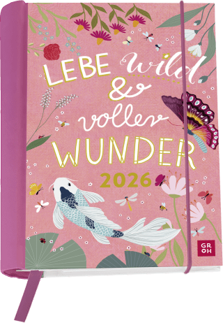 Buchkalender 2026: Lebe wild und voller Wunder