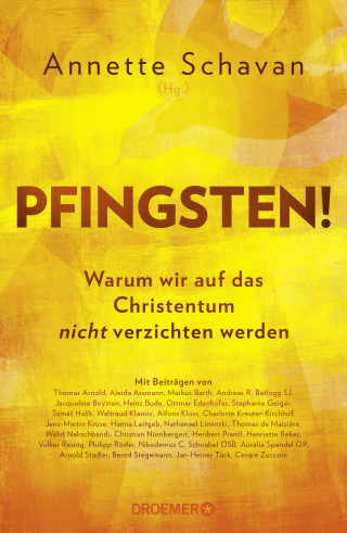 Buchcover von Pfingsten!: Warum wir auf das Christentum nicht verzichten werden