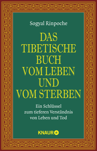 Das tibetische Buch vom Leben und vom Sterben