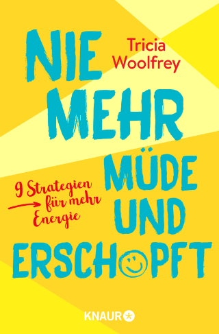 Nie mehr müde und erschöpft