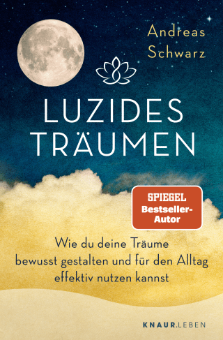 Buchcover von Luzides Träumen: Wie du deine Träume bewusst gestalten und für den Alltag effektiv nutzen kannst