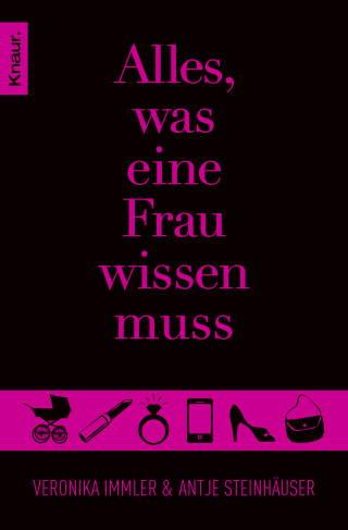 Alles, was eine Frau wissen muss