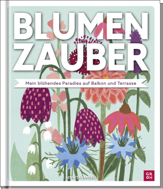 Produktbild von Blumenzauber – Mein blühendes Paradies auf Balkon und Terrasse