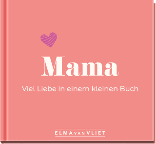 Produktbild von Mama. Viel Liebe in einem kleinen Buch