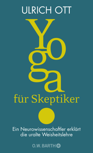Buchcover von Yoga for Sceptics: Ein Neurowissenschaftler erklärt die uralte Weisheitslehre