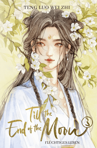 Buchcover von Till the End of the Moon 3: Flüchtiges Leben