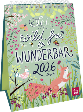 Wochenkalender 2026: Sei wild, frei und wunderbar