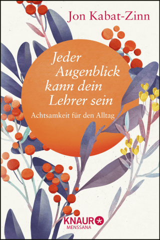 Buchcover von Jeder Augenblick kann dein Lehrer sein: Achtsamkeit für den Alltag