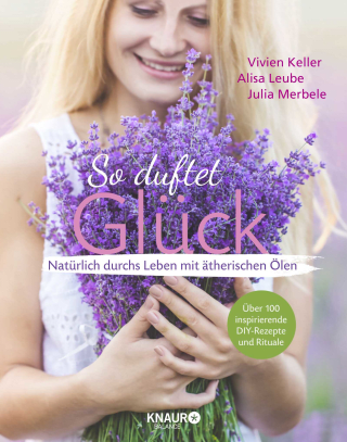 So duftet Glück
