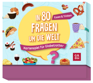 In 80 Fragen um die Welt - Essen und Trinken: Kartenspiel für Globetrotter