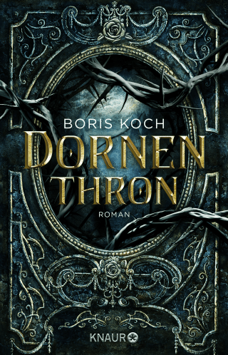 Buchcover von Dornenthron: Roman. Die düstere Neuinter­pretation des Märchenklassikers »Dornröschen«