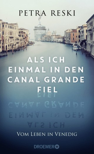 Als ich einmal in den Canal Grande fiel