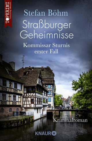 Buchcover von Straßburger Geheimnisse - Kommissar Sturnis erster Fall: Kriminalroman