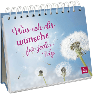 Was ich dir wünsche für jeden Tag