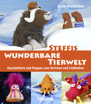 Buchcover von Steffi's World of Animals: Kuscheltiere und Puppen zum Stricken und Liebhaben