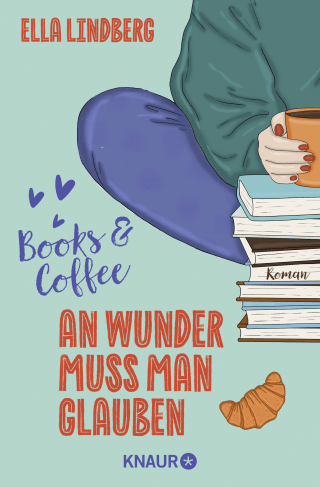 Buchcover von Books & Coffee - An Wunder muss man glauben: Roman